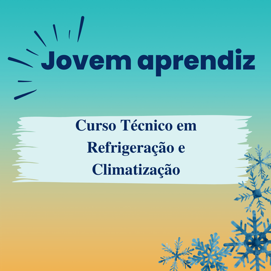 #38001 Vaga de Jovem Aprendiz para discentes do Curso Técnico em Refrigeração e Climatização