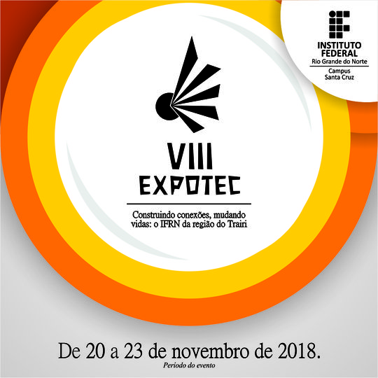 #38102 Submissão de propostas para a VIII EXPOTEC do IFRN, Campus Santa Cruz