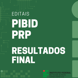 #38195 Foram publicados os resultados finais da seleção do PIBID e do PRP