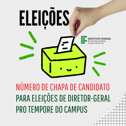 #38220 Comissão Eleitoral/Especial do Campus Santa Cruz divulga número de chapa inscrita