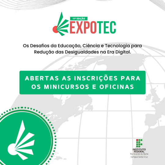 #38239 Inscrições abertas para minicurso e oficinas da 11a EXPOTEC do IFRN, Campus Santa Cruz