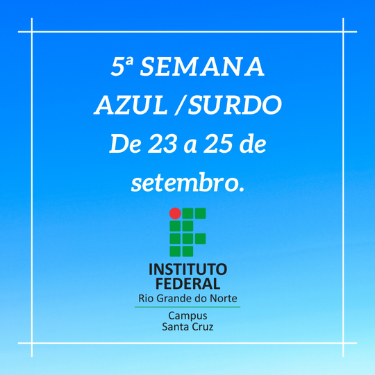 #38343 Campus realizará sua 5ª edição da Semana Azul/surdo de forma remota