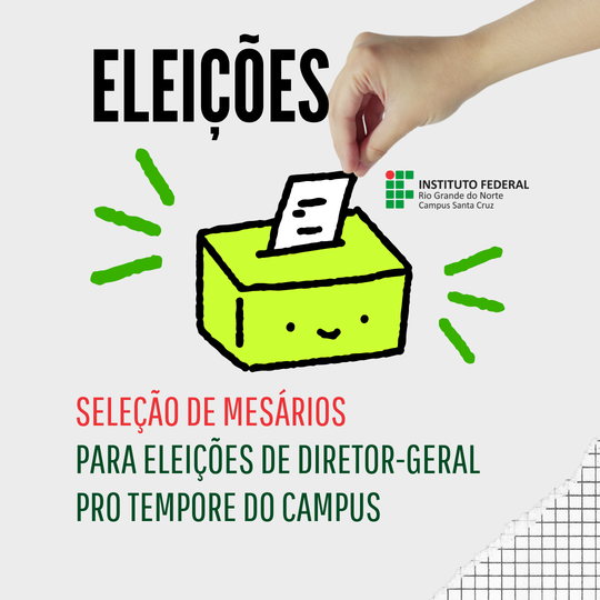 #38362 Comissão Eleitoral/ Especial do Campus abre seleção de mesários