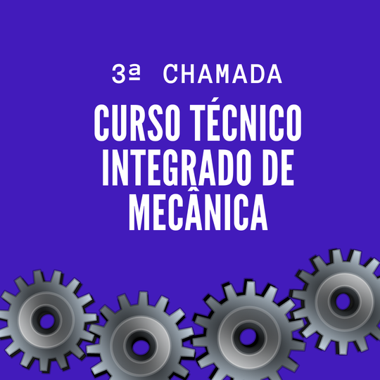 #38385 Divulgada a 3ª Chamada de Remanescentes para os Cursos Técnicos Integrados