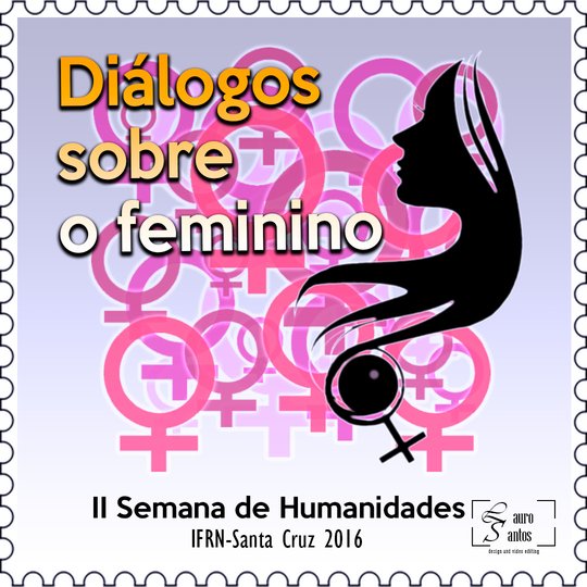 #38431 II Semana de Humanidades " Diálogos sobre o Feminino"