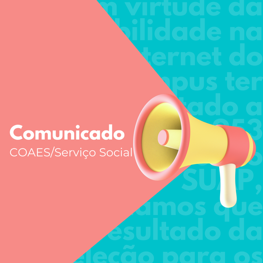 #38581 Importante comunicado da COAES/Serviço Social