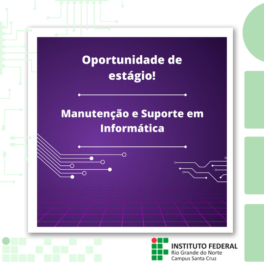 #38599 Oportunidade de Estágio para discentes do Curso de Manutenção e Suporte em Informática