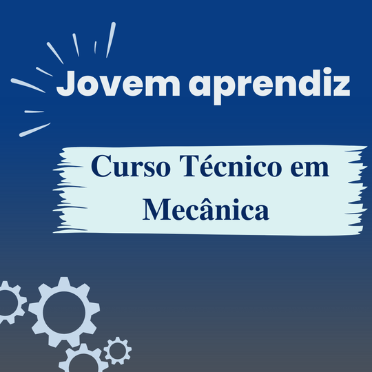 #38719 Vaga de Jovem Aprendiz para discentes do Curso Técnico em Mecânica