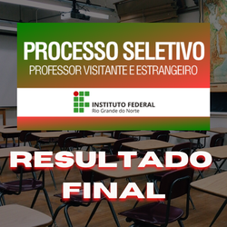 #38799 Campus divulga Resultado Final de Processo Seletivo para Professor Visitante/Estrangeiro