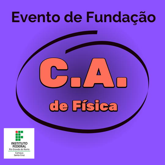 #38818 Licenciatura em Física realizará evento de aprovação do Centro Acadêmico