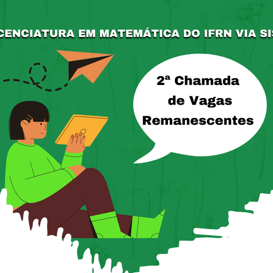#38856 Campus Santa Cruz divulga 2ª Chamada de Vagas Remanescentes para Licenciatura em Matemática via ENEM – Edital 7/2022-PROEN/IFRN