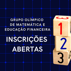 #38953 Inscrições abertas para projeto de extensão do grupo Olípico de Matemática e Educação Financeira