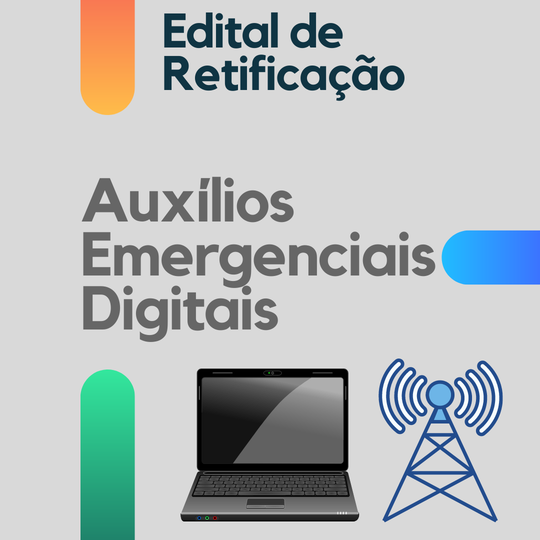 #39006 Edital dos Auxílios Emergenciais Digitais é retificado