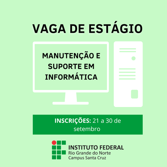 #39042 Oportunidade de Estágio para Discentes do Curso de Manutenção e Suporte em Informática