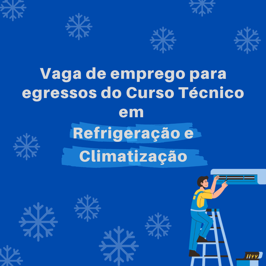 #39066 Oportunidade de emprego para egressos do curso de Refrigeração e Climatização