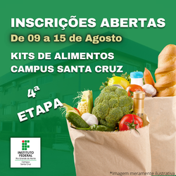 #39179 Inscrições abertas de 09 a 15 de agosto da 4ª etapa de entrega de cestas básicas para alunos do campus Santa Cruz