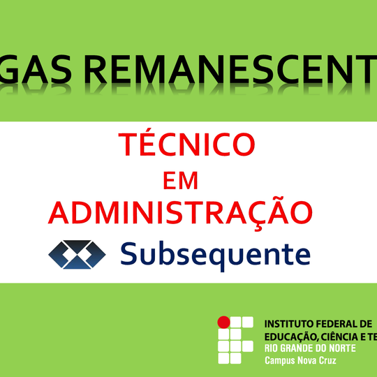 #39218 4ª CHAMADA -VAGAS REMANESCENTES PARA O CURSO TÉCNICO EM ADMINISTRAÇÃO -SUBSEQUENTE