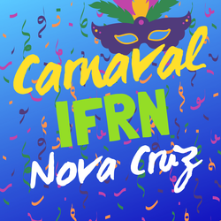 #39274 RETIFICAÇÃO: Carnaval do Campus Nova Cruz