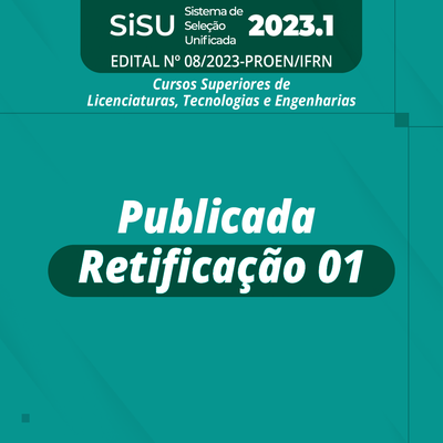 #39322 Publicada retificação do processo seletivo para Cursos Superiores via SiSU