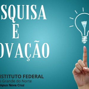 #39443 Aberto edital para submissão de novos projetos de pesquisa do Campus Nova Cruz com discente voluntário