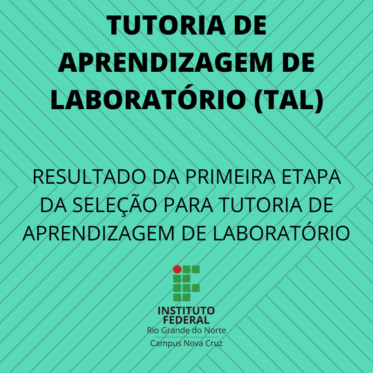 #39454 RESULTADO DA PRIMEIRA ETAPA DA SELEÇÃO PARA TUTORIA DE APRENDIZAGEM DE LABORATÓRIO