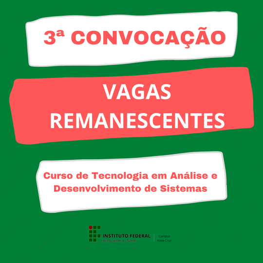 #39480 3ª CONVOCAÇÃO DE CANDIDATOS PARA O PREENCHIMENTO DE VAGAS REMANESCENTES DO SISTEMA DE SELEÇÃO UNIFICADA – SISU - 1º SEMESTRE DE 2022 - NOVA CRUZ