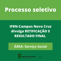 #39683 IFRN-Campus Nova Cruz divulga RETIFICAÇÃO E RESULTADO FINAL de processo seletivo