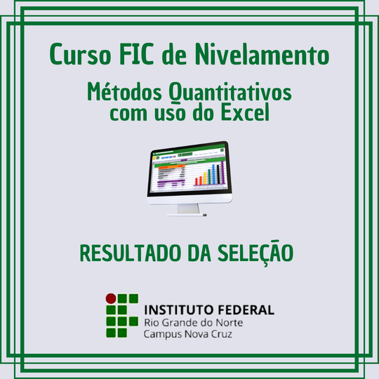 #39765 Resultado da seleção para o Curso FIC de Nivelamento em Métodos Quantitativos com uso do Excel