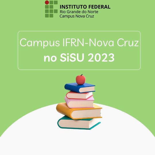 #39898 Campus Nova Cruz do IFRN tem mais de 50 estudantes aprovados no SiSU 2023