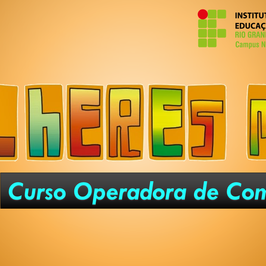 #40031 IFRN Nova Cruz abre 30 vagas para o Curso Operadora de Computador do Programa Mulheres Mil