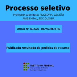 #40060 Resultado de pedidos de recurso -  Processo Seletivo Simplificado do EDITAL Nº 10/2022 - DG/NC/RE/IFRN