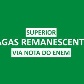 #40341 4ª convocação para vagas remanescentes dos cursos superiores via nota do ENEM