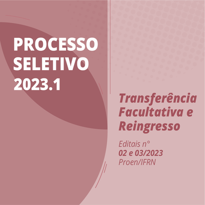 #40393 Editais para processo seletivo de Transferência Facultativa e de Reingresso é publicado 