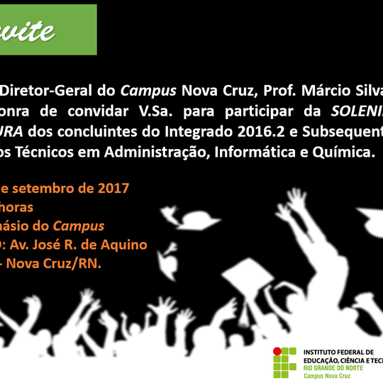 #40464 Nesta quarta-feira(dia 27), o Campus Nova Cruz realiza a Formatura dos Cursos Técnicos de Administração, Informática e Química