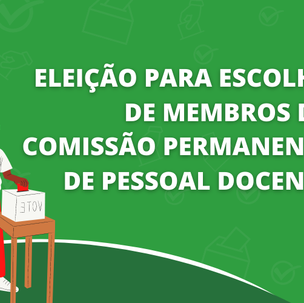 #40491 Comissão Permanente de Pessoal Docente: publicado edital para eleição