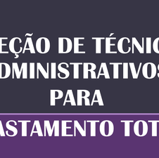 #40508 Divulgado o Resultado Final sobre Afastamento Total para os Técnicos-Administrativos do Campus