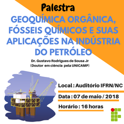 #40575 Campus realizará Palestra sobre ¨Geoquímica orgânica, fósseis químicos e suas aplicações na indústria do petróleo¨ 