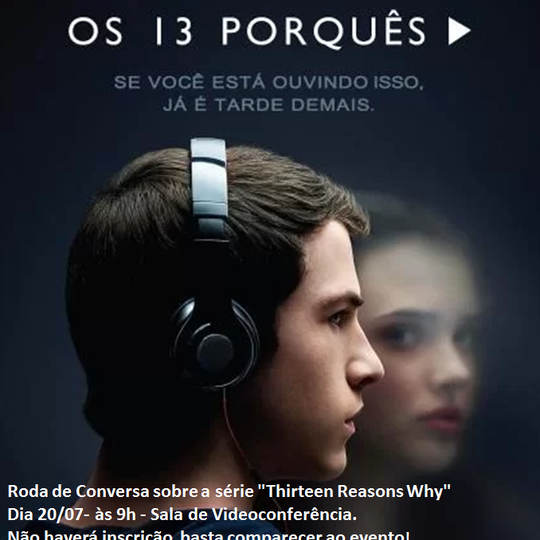 #40855 Campus realizará Roda de Conversa sobre a série "13 Reasons Why‎"