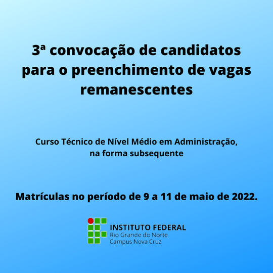 #40870 3ª convocação de candidatos para o preenchimento de vagas remanescentes - Administração, na forma subsequente