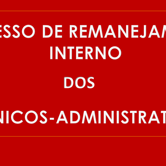 #40996 Resultado Parcial do Remanejamento Interno dos Técnicos-Administrativos
