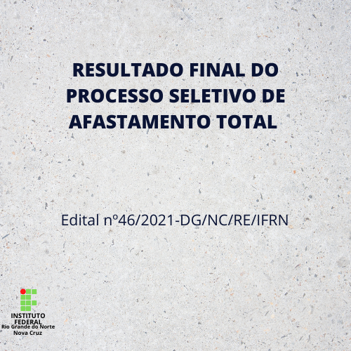 #41011 RESULTADO FINAL DO PROCESSO SELETIVO DE AFASTAMENTO TOTAL