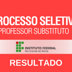 #41035 Resultado final do processo seletivo para contratação de professor substituto - Edital nº 07/2021