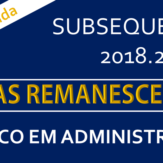 #41044 2ª Convocação para Vagas Remanescentes do Curso Técnico em Administração- Subsequente- Ingresso no 2º semestre