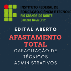 #41197 Campus Nova Cruz promove seleção para afastamento total para capacitação de servidores técnicos administrativos