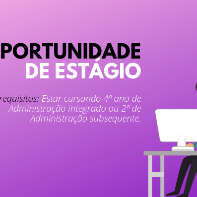 #41263 Campus Nova Cruz divulga vaga para estágio em Administração
