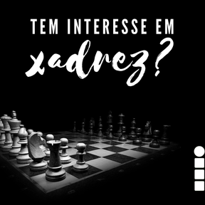 #41888 Inscrições prorrogadas para projeto de aprendizado e prática de xadrez