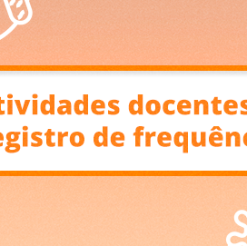 #42010 Pró-Reitoria de Ensino publica orientação normativa a professores 