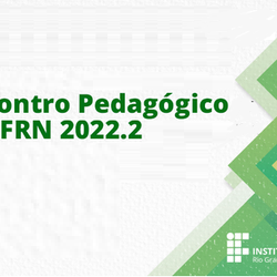 #42055 Encontro Pedagógico oficializa a abertura do período letivo 2022.2