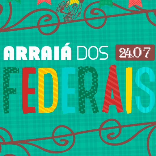 #43202 Arraiá dos Federais acontece nesta sexta-feira