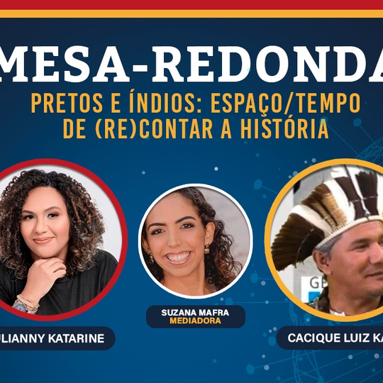 #43533 Campus promove mesa-redonda virtual sobre história de pretos e índios